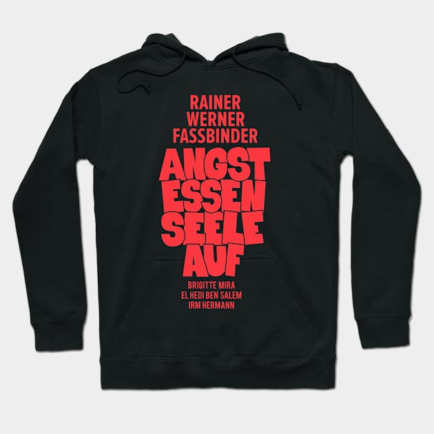 Angst essen Seele auf - Rainer Werner Fassbinder Hoodie by Boogosh